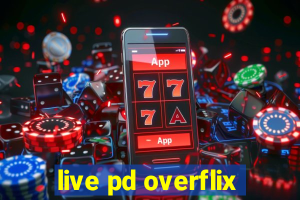 live pd overflix